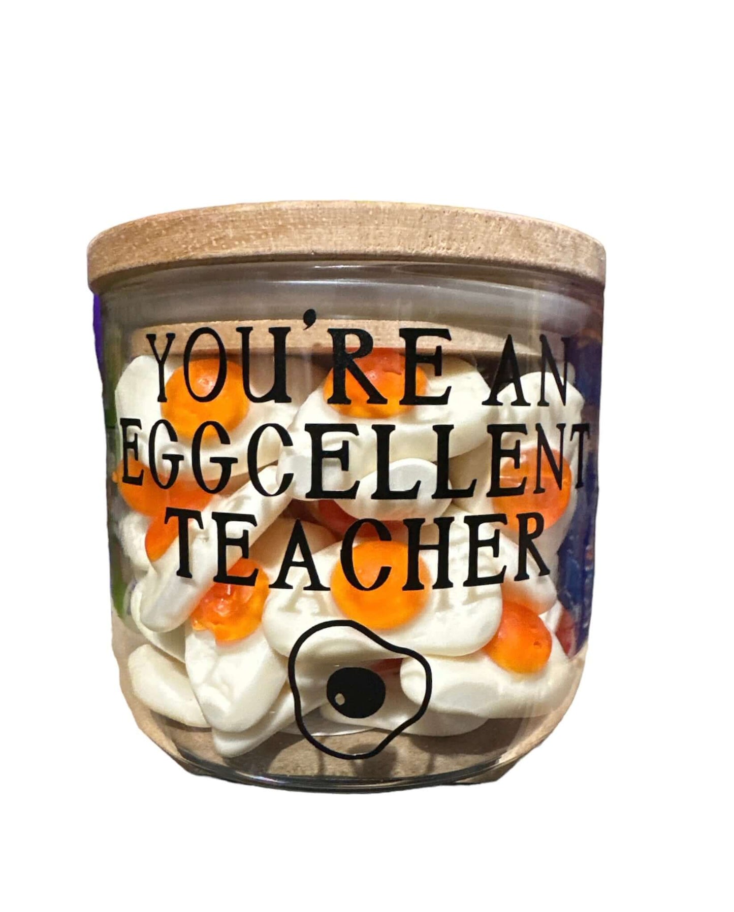 You’re An Eggcellent Teacher